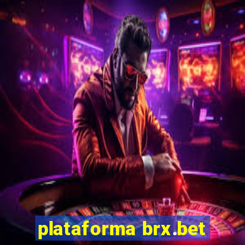 plataforma brx.bet